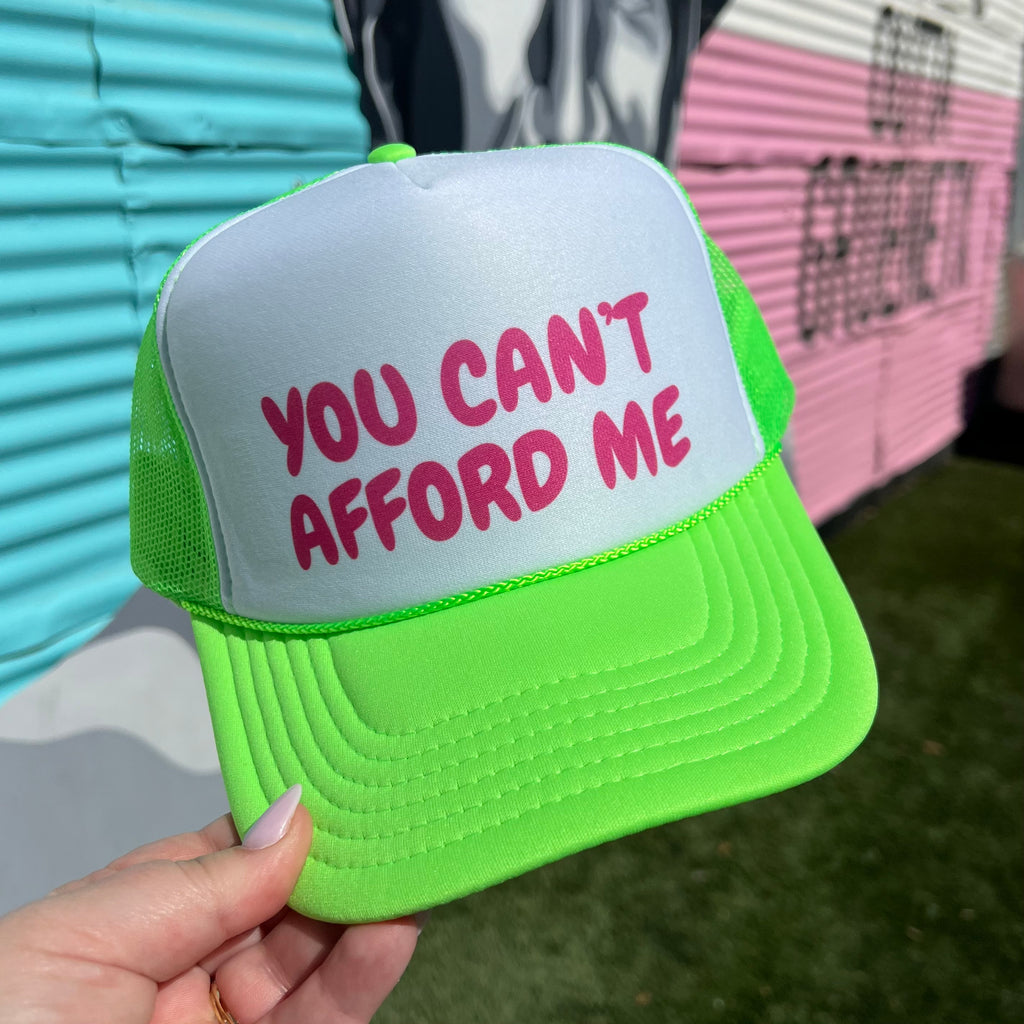 You Can’t Afford Me Trucker Cap (Multiple Color Options)