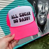 All Sugar No Daddy Trucker Cap (Multiple Color Options)