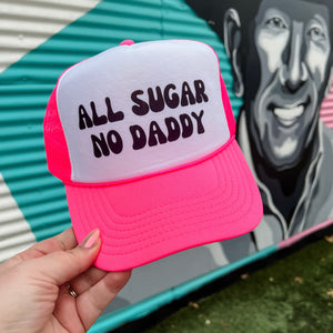 All Sugar No Daddy Trucker Cap (Multiple Color Options)