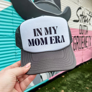 In My Mom Era Trucker Cap (Multiple Color Options)