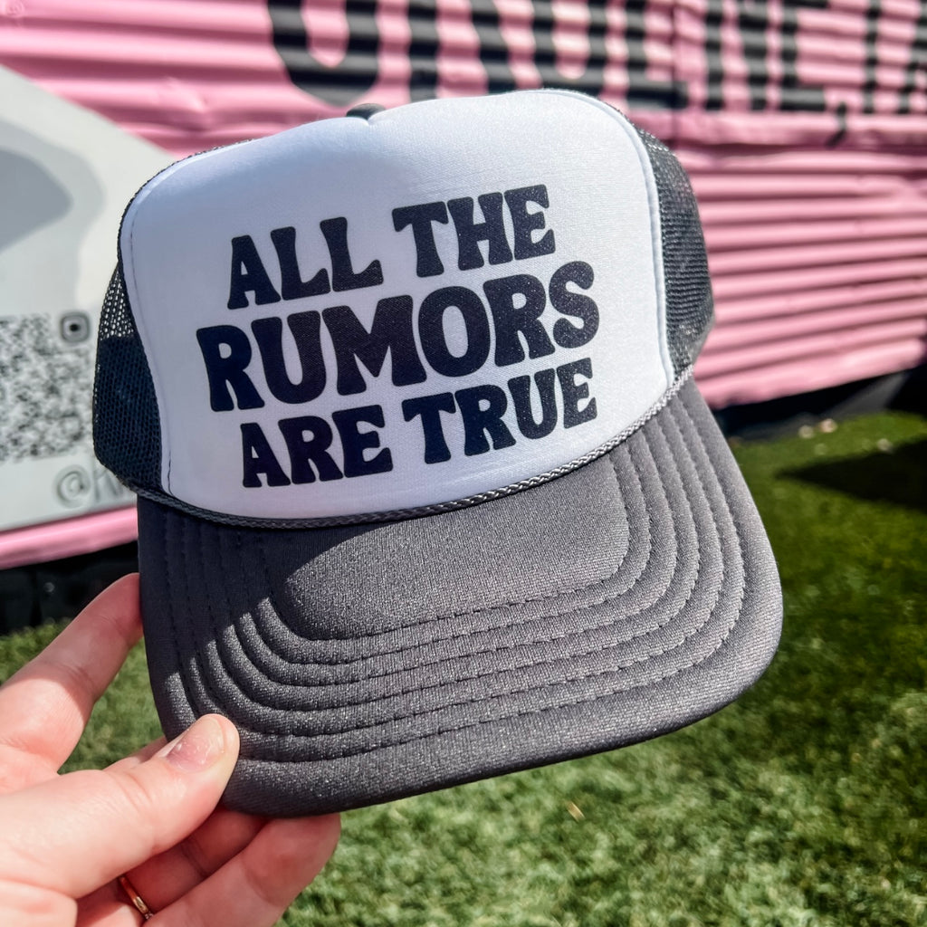 All The Rumors Are True Trucker Cap (Multiple Color Options)