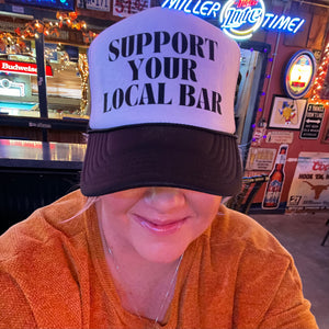 Support Your Local Bar Trucker Hat