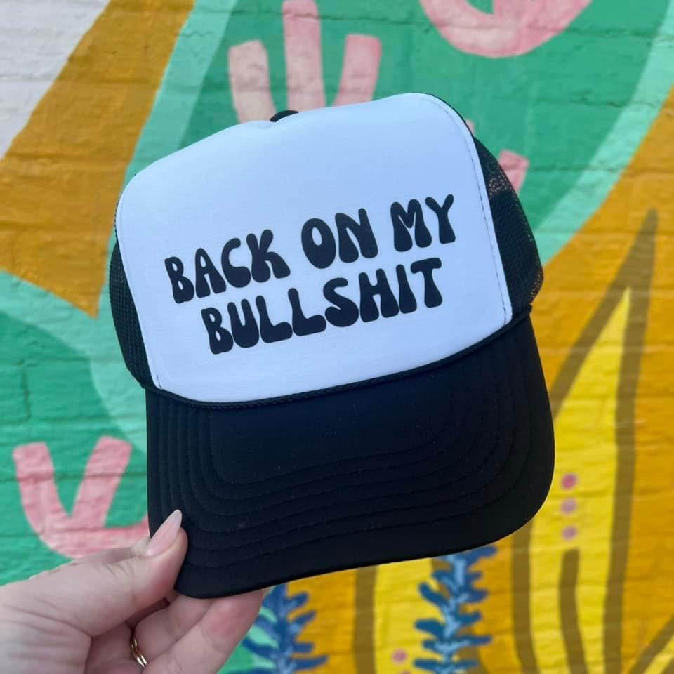 Back On My Bullshit Trucker Cap (Multiple Color Options)