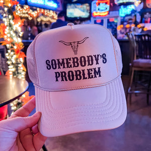 Somebody’s Problem Trucker Hat