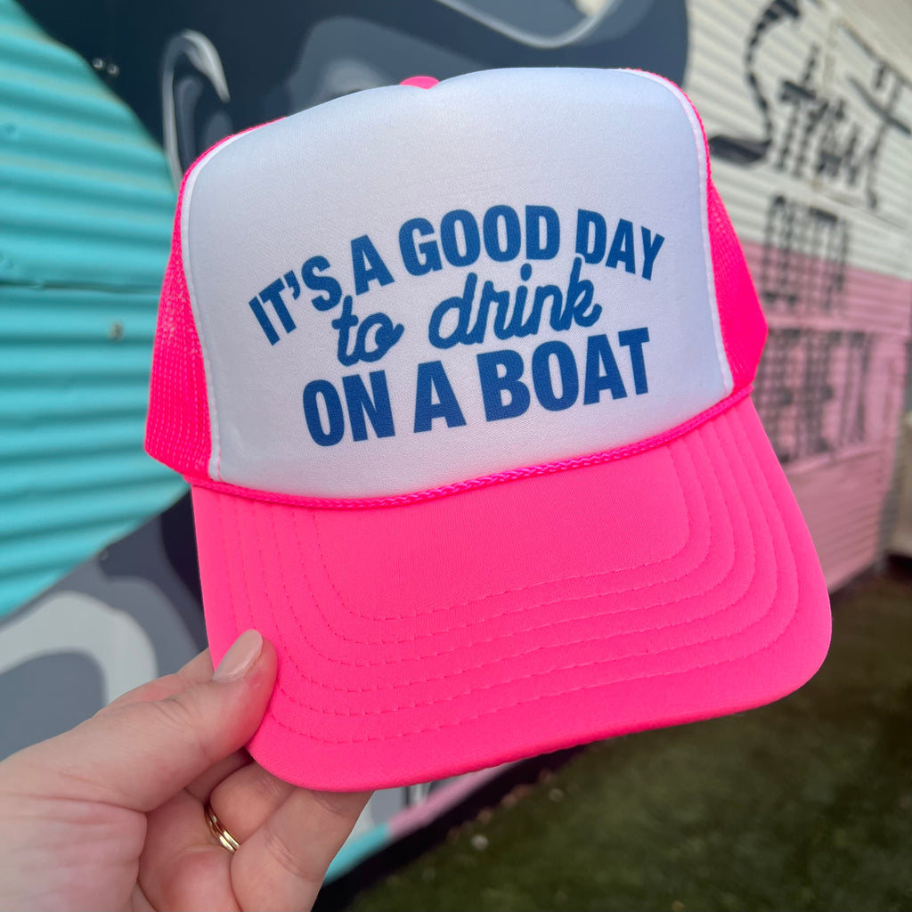 It’s A Good Day To Drink On A Boat Trucker Cap (Multiple Color Options)