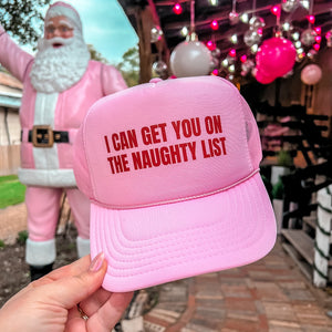 I Can Get You On The Naughty List Trucker Hat