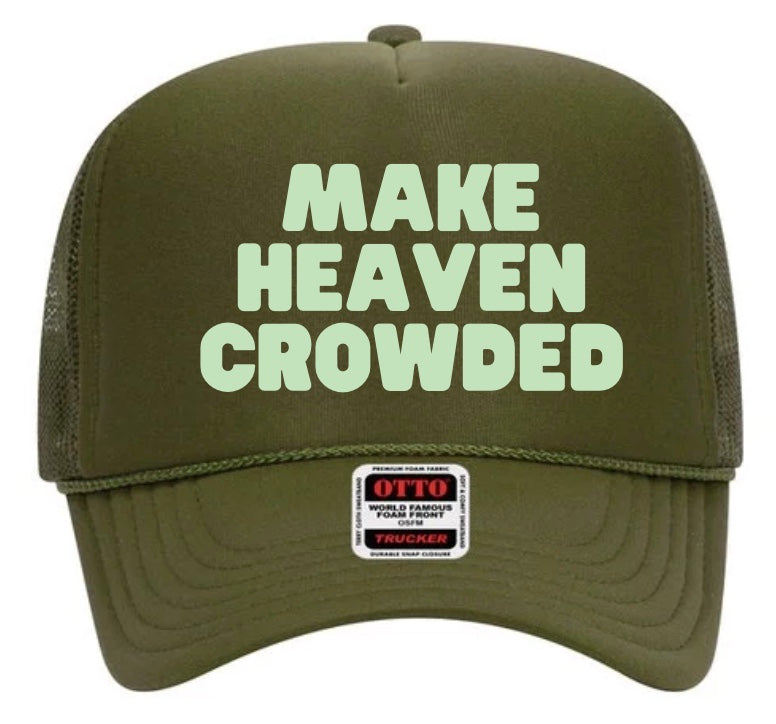 Make Heaven Crowded Trucker Cap (Multiple Color Options)