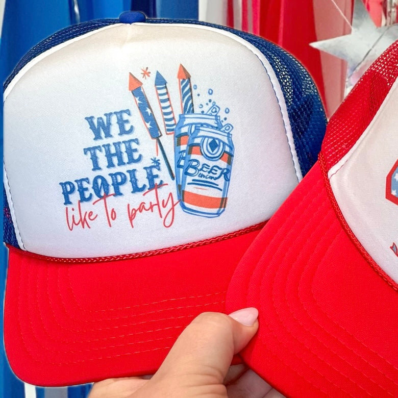 We The People Like to Party Trucker Hat