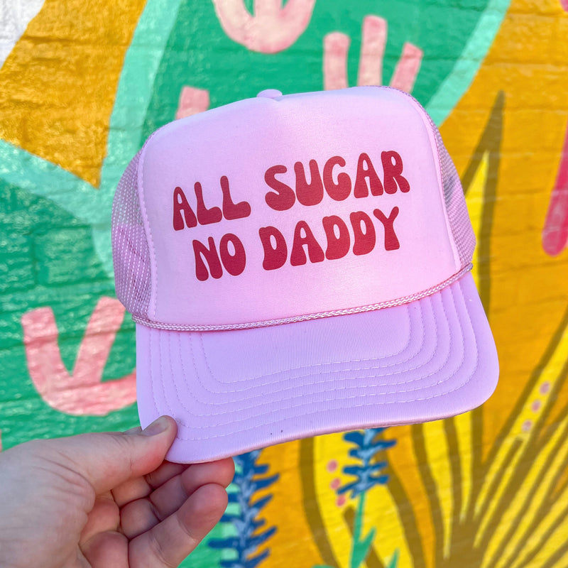 All Sugar No Daddy Trucker Cap (Multiple Color Options)