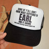 Goodbye Earl Trucker Cap