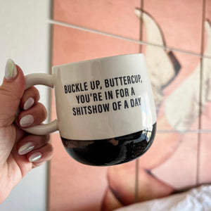 Buckle Up Buttercup Ceramic Mug