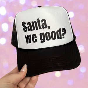 Santa, We Good? Trucker Hat