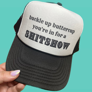 Buckle Up Buttercup, You’re in for a Shitshow (Multiple Color Options)