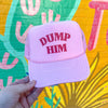 Dump Him Trucker Cap (Multiple Color Options)