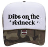 Dibs on the Redneck Trucker Cap (Multiple Color Options)