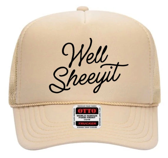 Well Sheeyit Trucker Cap (Multiple Color Options)