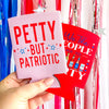 Petty But Patriotic Drink Sleeve