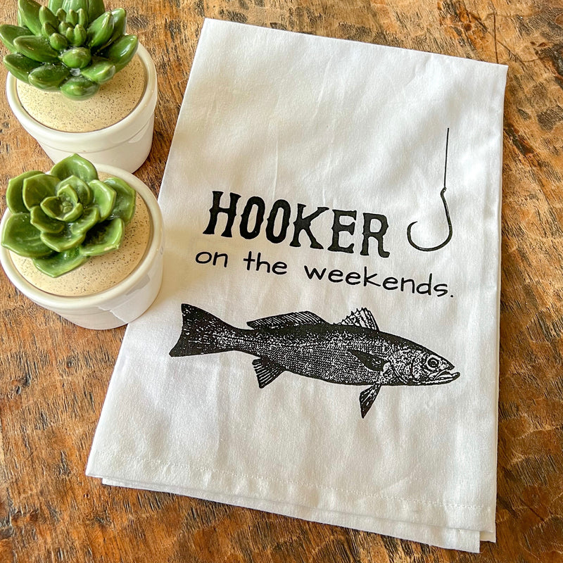 “Hooker on the Weekends” Kitchen Towel
