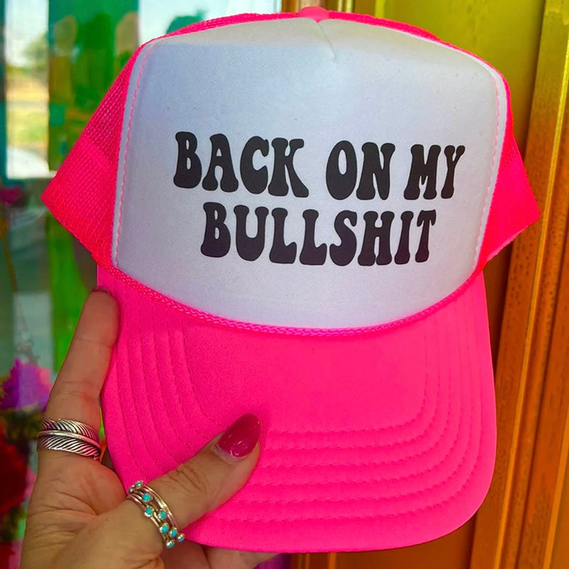 Back On My Bullshit Trucker Cap (Multiple Color Options)