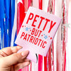Petty But Patriotic Drink Sleeve