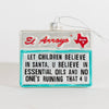 Christmas Ornament - Believe in Santa