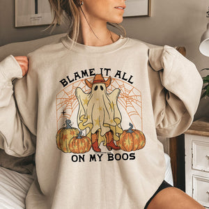 Blame It All On My Boos Sweatshirt