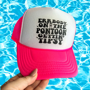 Errbody on the Pontoon Gettin’ Tipsy - Trucker Cap