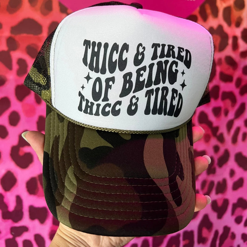 Thicc & Tired of Being Thicc & Tired Trucker Cap