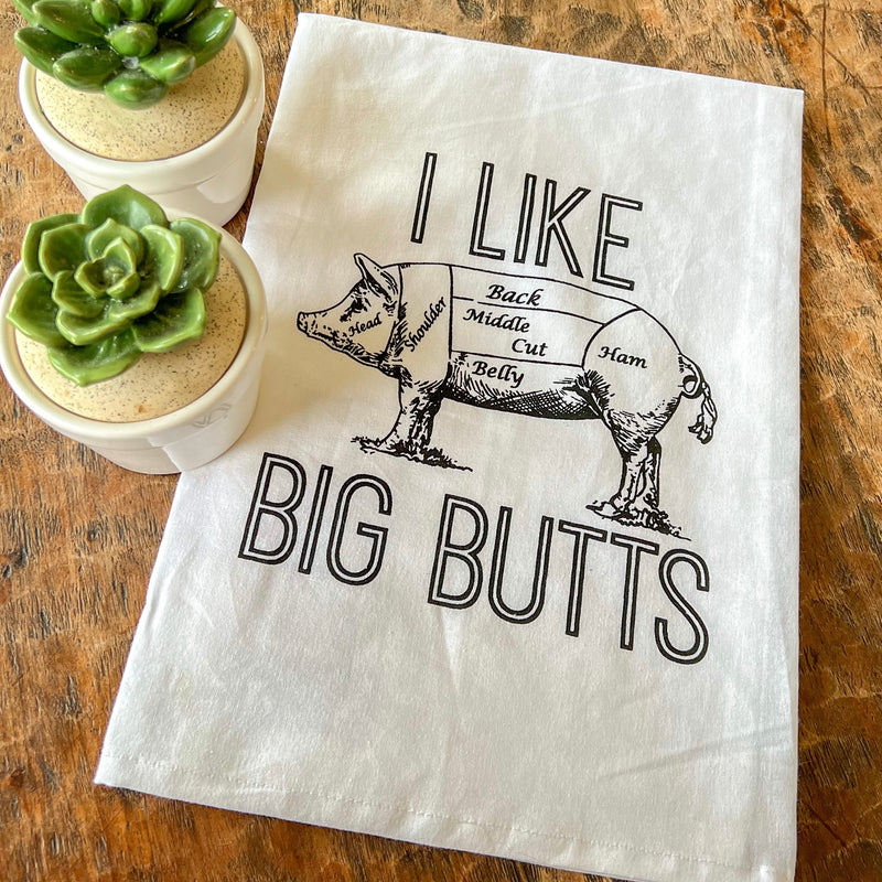 “I Like Big Butts” Kitchen Towel