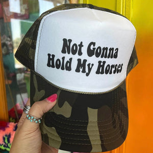 Not Gonna Hold My Horses Trucker Cap (Multiple Color Options)