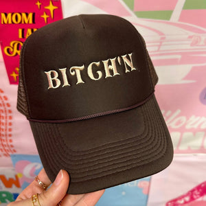 Bitch’n Trucker Cap