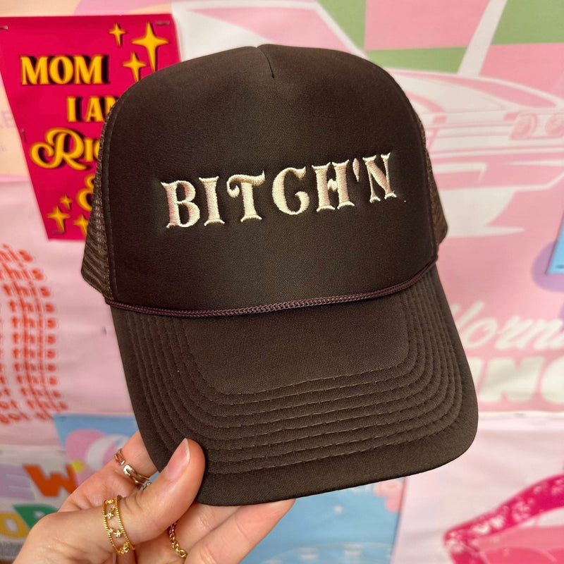 Bitch’n Trucker Cap