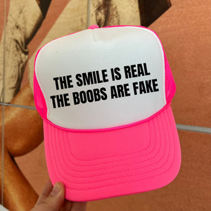 The Smile is Real, The Boobs are Fake Trucker Cap (Multiple Color Options)