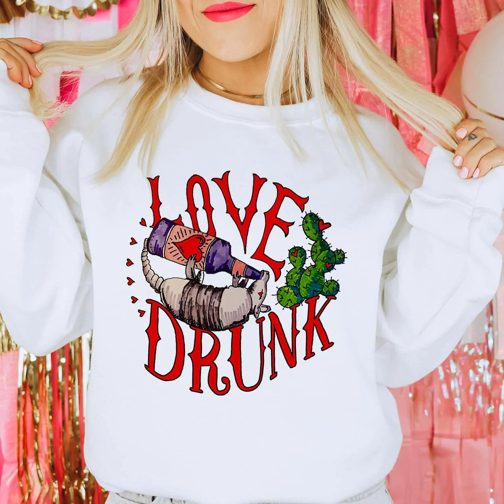 Love Drunk Sweatshirt
