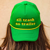 All Trash No Trailer Trucker Cap - (Multiple Color Options)