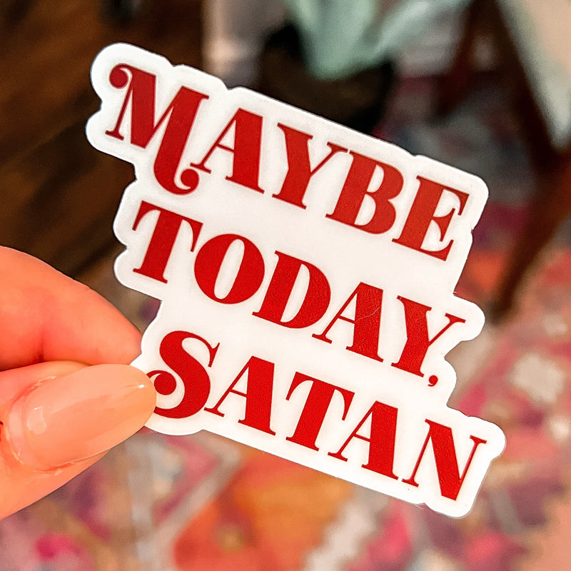 Maybe Today, Satan Sticker