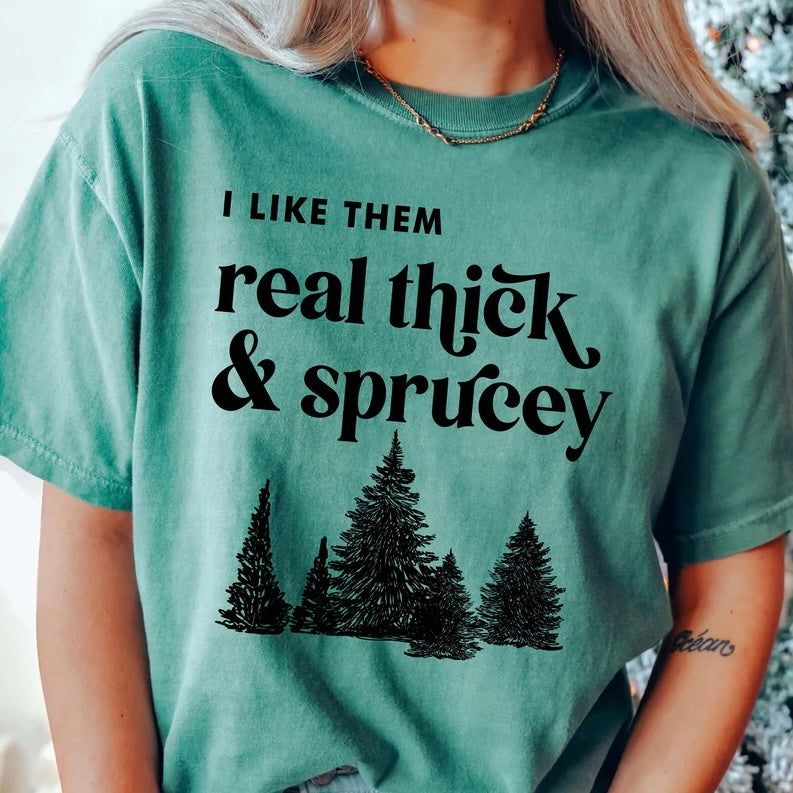 I Like Them Real Thick and Spucey Christmas Tree Tee