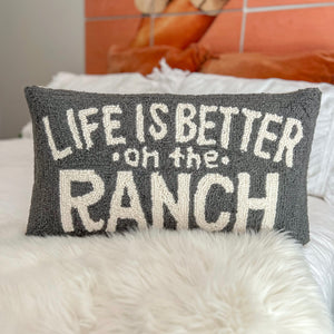 Life is Better on the Ranch Hook Pillow
