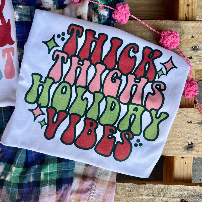 Thick Thighs Holiday Vibes Tee