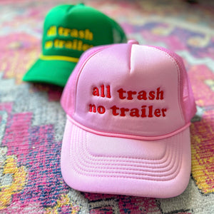 All Trash No Trailer Trucker Cap - (Multiple Color Options)
