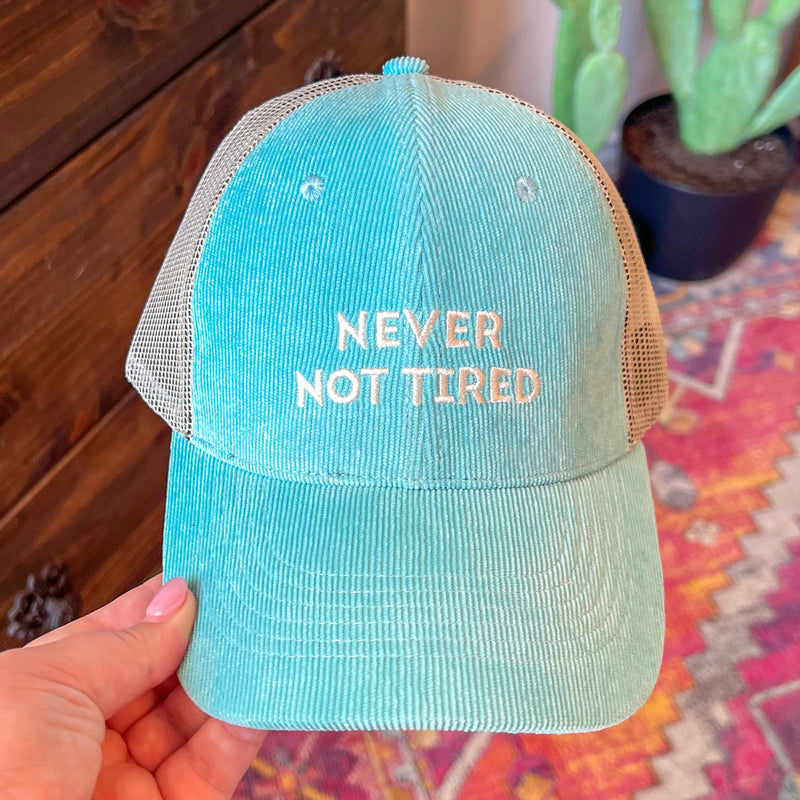 Never Not Tired Cap