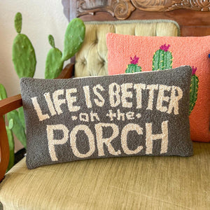 Life is Better on the Porch Hook Pillow