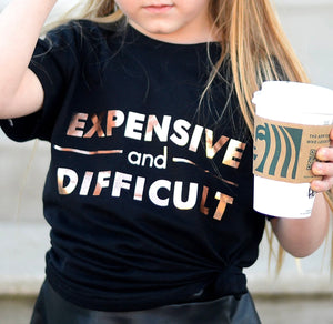 Expensive and Difficult - Children’s Tee