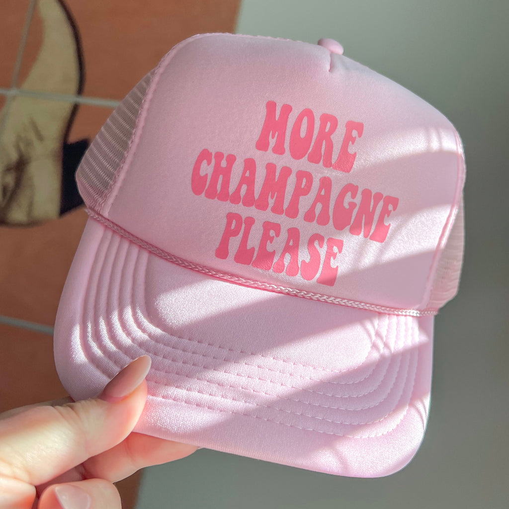 More Champagne Please Trucker Cap - (Multiple Color Options)