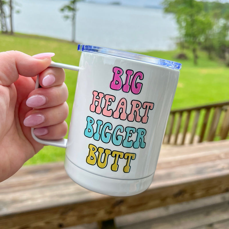 Big Heart Bigger Butt Mug