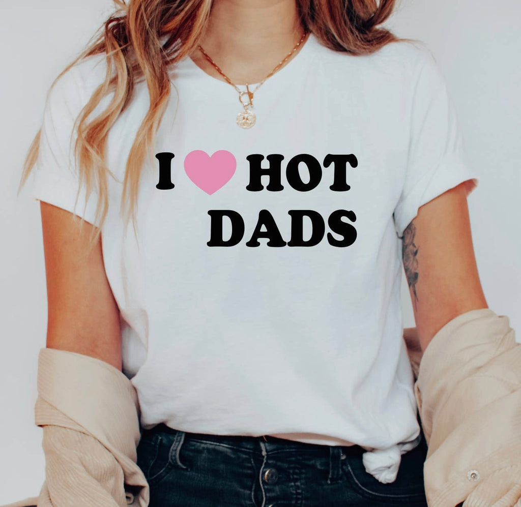 I Love Hot Dads Tee (Multiple Colors)