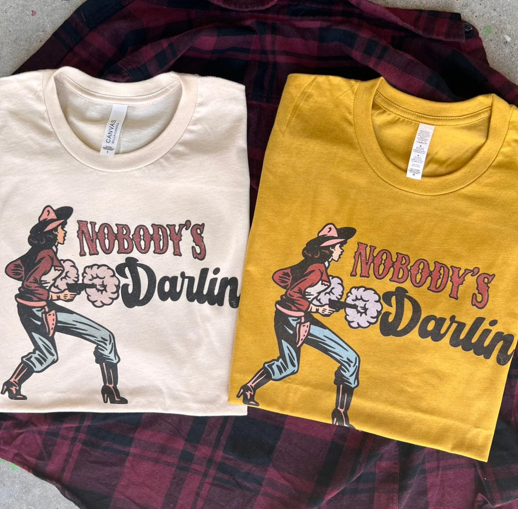 Nobody’s Darlin Tee