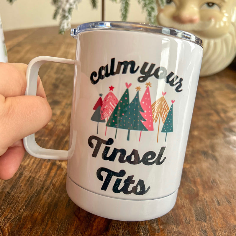 Calm Your Tinsel Tits Coffee Mug