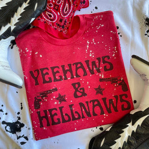 Yeehaws and Hellnaws Tee