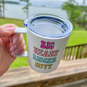 Big Heart Bigger Butt Mug